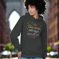 universe always spoil me  Unisex Hoodie