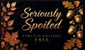 Seriously Spoiled Gift Card - Perfect Gift for Any Occasion